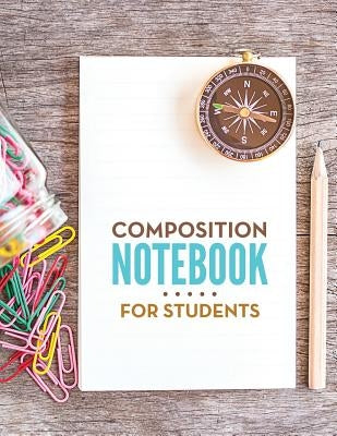 Composition Notebook For Students by Speedy Publishing LLC