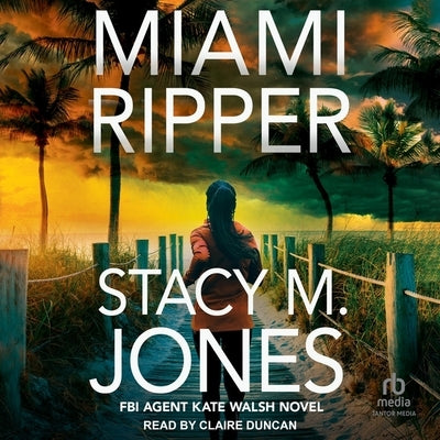 Miami Ripper by Jones, Stacy M.