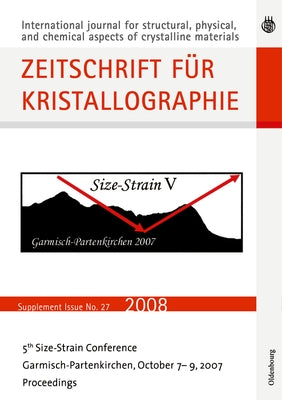 Fifth Size Strain Conference. Diffraction Analysis of the Microstructure of Materials: Garmisch-Partenkirchen, October 7-9, 2007 by Oldenbourg