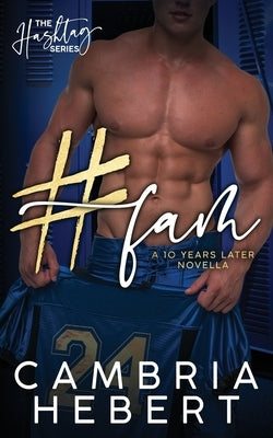#Fam: A Ten Years Later Hashtag Novella: A Ten Years Later by Hebert, Cambria
