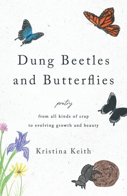 Dung Beetles and Butterflies by Keith, Kristina
