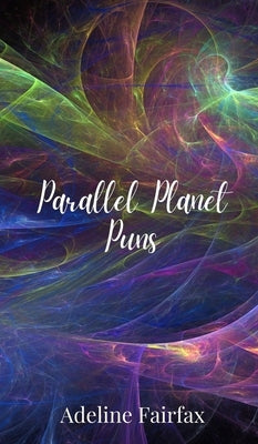 Parallel Planet Puns by Fairfax, Adeline
