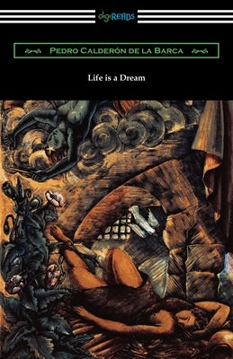 Life is a Dream by Calderon De La Barca, Pedro