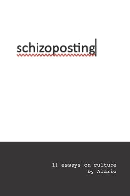 Schizoposting by Alaric