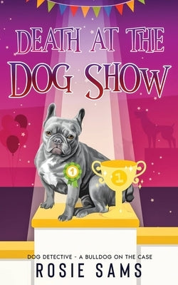 Death at the Dog Show by Sams, Rosie