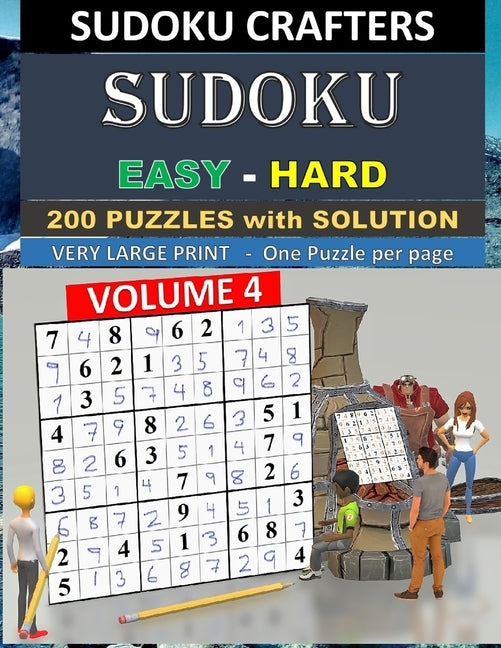 SUDOKU Easy - Hard - 200 PUZZLES WITH SOLUTION: Volume 4 by Crafters, Sudoku