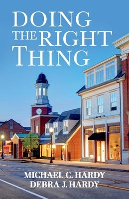 Doing the Right Thing by Hardy, Michael