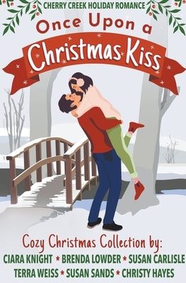 Once Upon a Christmas Kiss by Knight, Ciara