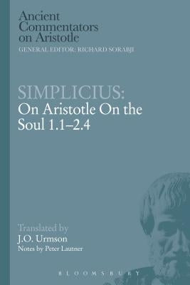 Simplicius: On Aristotle on the Soul 1.1-2.4 by Urmson, J. O.