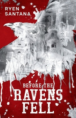 Before The Ravens Fell by Santana, Ryen