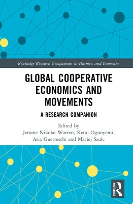 Global Cooperative Economics and Movements: A Research Companion by Warren, Jerome Nikolai