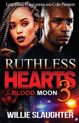 Ruthless Hearts 3: Blood Moon by Slaughter, Willie