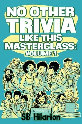 No Other Trivia like this Masterclass: Volume 1 by Hilarion, Sb