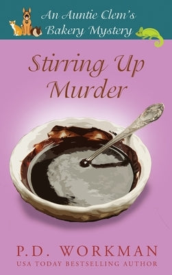 Stirring Up Murder by Workman, P. D.