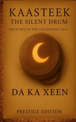 Kaasteek - The Silent Drum (Prestige Edition) by Clark, Da Ka Xeen Joshua