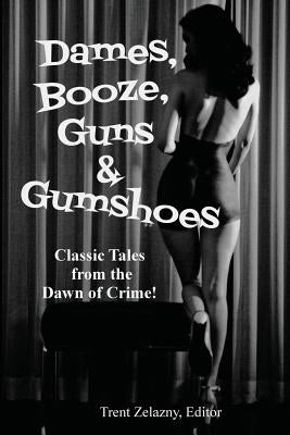 Dames, Booze, Guns & Gumshoes by Goodis, David