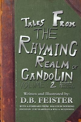 Tales from the Rhyming Realm of Gandolin: Volume 2: Random Rhythmic Ramblings by McConnell, Will a.