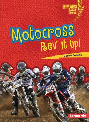 Motocross: REV It Up! by Golusky, Jackie