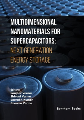 Multidimensional Nanomaterials for Supercapacitors: Next Generation Energy Storage by Verma, Shivani