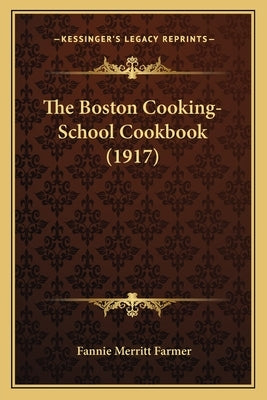 The Boston Cooking-School Cookbook (1917) by Farmer, Fannie Merritt