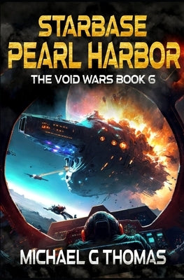 Starbase Pearl Harbor by Thomas, Michael G.