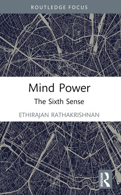 Mind Power: The Sixth Sense by Rathakrishnan, Ethirajan