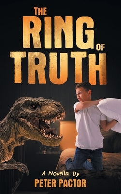 The Ring of Truth: A Novella by Pactor, Peter