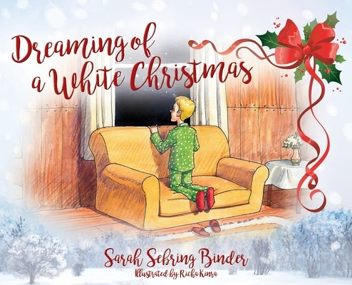 Dreaming of a White Christmas by Binder, Sarah Sebring