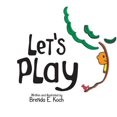Let's Play by Koch, Brenda E.
