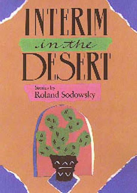 Interim in the Desert by Sodowsky, Roland