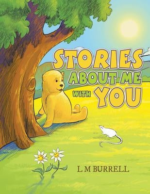 Stories About Me with You by Burrell, L. M.