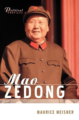 Mao Zedong: A Political and Intellectual Portrait by Meisner, Maurice