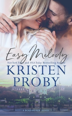 Easy Melody: A Boudreaux Novel by Proby, Kristen