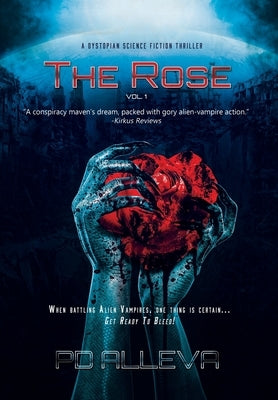 The Rose Vol. 1 A Dystopian Science Fiction Thriller by Alleva, Pd