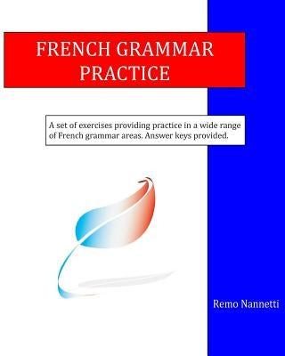 French Grammar Practice by Nannetti, Remo