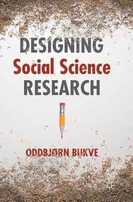 Designing Social Science Research by Bukve, Oddbjørn