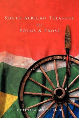 South African Treasury of Poems & Prose by Moeti, Moitsadi