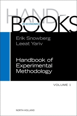 Handbook of Experimental Methodology: Volume 1 by Yariv, Leeat