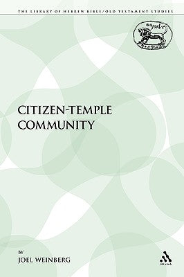 The Citizen-Temple Community by Weinberg, Joel