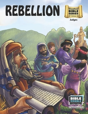 Rebellion: Old Testament Volume 18: Judges by Piepgrass, Arlene