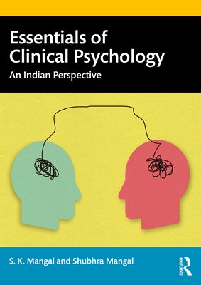 Essentials of Clinical Psychology: An Indian Perspective by Mangal, S. K.