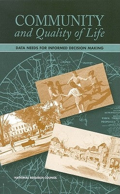 Community and Quality of Life: Data Needs for Informed Decision Making by National Research Council