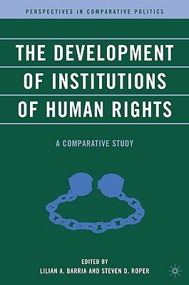 The Development of Institutions of Human Rights: A Comparative Study by Barria, L.