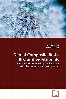 Dental Composite Resin Restorative Materials by Majeed, Abdul