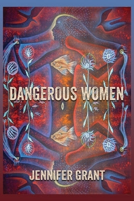 Dangerous Women by Grant, Jennifer