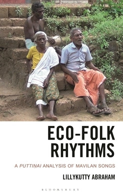 Eco-Folk Rhythms: A Puttinai Analysis of Mavilan Songs by Abraham, Lillykutty