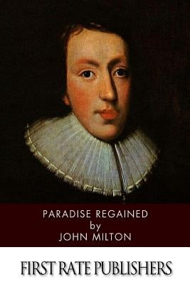 Paradise Regained by Milton, John