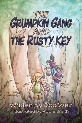 The Grumpkin Gang and the Rusty Key by Weir, Doc