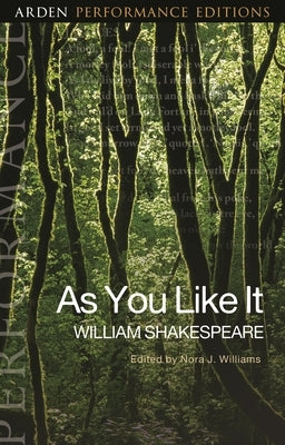As You Like It: Arden Performance Editions by Shakespeare, William