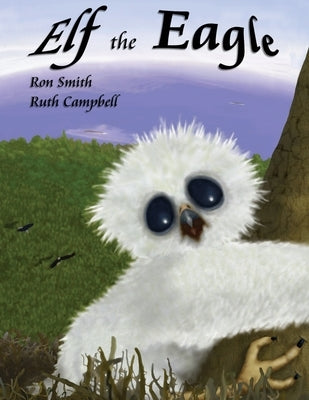 Elf the Eagle by Smith, Ron